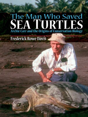 cover image of The Man Who Saved Sea Turtles